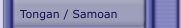 Tongan / Samoan 